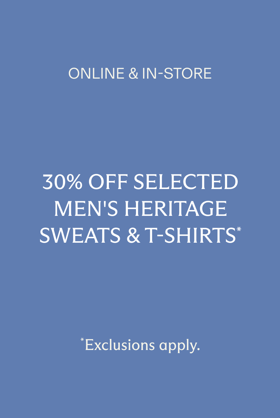 30% off selected men's heritage sweats and t-shirts